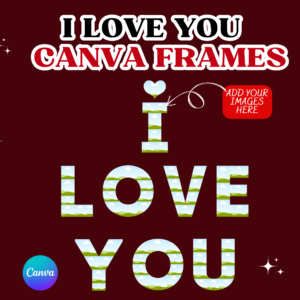 I Love You Canva Frames Template, Romantic Gift, Drag&Drop Your Images, Love, Instant Download Gift Boyfriend Girlfriend Canva Photo Frame